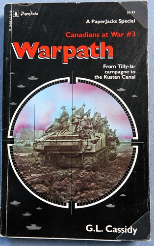 WARPATH, CANADIANS AT WAR #3 BY G.L. CASSIDY 1980 SC - Picture 1 of 4