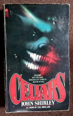 CELLARS by JOHN SHIRLEY PAPERBACK BOOK