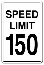 SPEED LIMIT 150 12" x 8" Aluminum Metal Novelty Sign