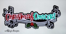 CRAFTECAFE CHRISTMAS CONCERT TITLE premade paper piecing scrapbook diecut piece