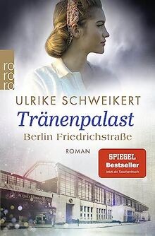 Berlin Friedrichstraße: Tränenpalast: Eine historische F... | Buch | Zustand gut