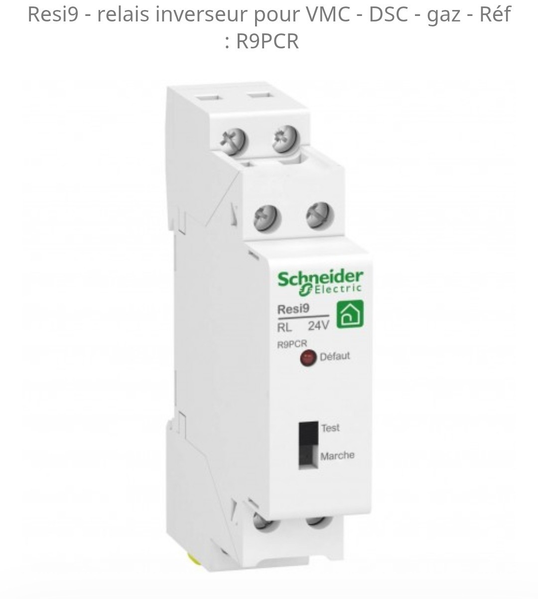 Relais inverseur pour VMC DSC gaz Schneider Resi9 Réf R9PCR