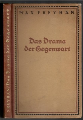 Das Drama der Gegenwart - Max Freyhan - 1922