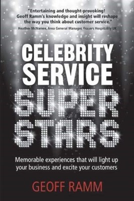 Celebrity Service Superstars: Memorable experiences  by Geoff Ramm PAPERBACK