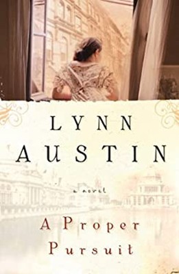 A Proper Pursuit Hardcover Lynn Austin