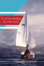 A LITTLE BREEZE TO THE WEST: ADVENTURES OF A YOUNG MANS By Michael Scott Mann VG