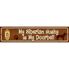 Siberian Husky Is My Doorbell 24"x5" metal street sign plaque Home Door Garage