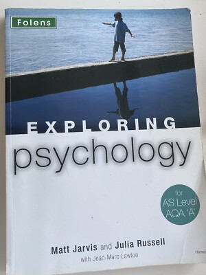 Exploring Psychology For As level AQA Psychology, By M.Jarvis And J. Russell