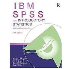 IBM SPSS for Introductory Statistics: Use and...