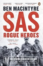 SAS: Rogue Heroes – the Authorized Wartime History by MacIntyre, Ben Book The
