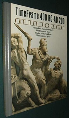 Empires Ascendant: Time Frame 400 B..., Time-Life Books