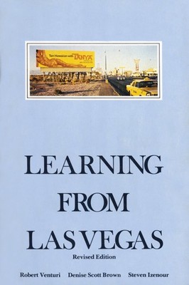 Learning from Las Vegas - Revised Edition: The Forgotten Symbolism of Architectu