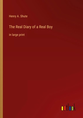 Henry A. Shute | The Real Diary of a Real Boy | Taschenbuch | Englisch (2023)