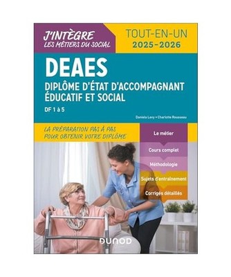 DEAES - Tout-en-Un 2025-2026: Diplôme d'État d'Accompagnant Éducatif et Socia