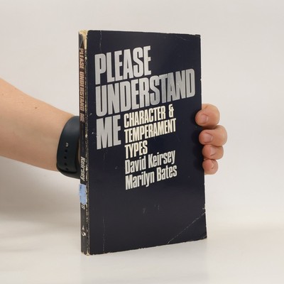 Please understand me: Character & temperament types  |  David Keirsey