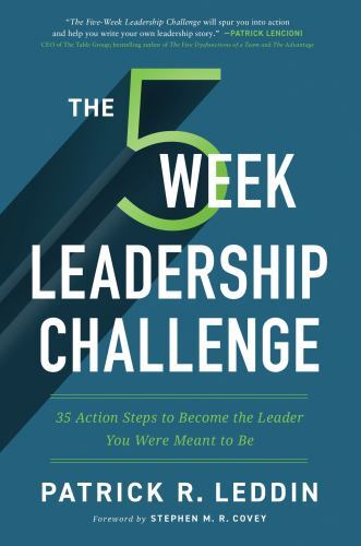 Five-Week Leadership Challenge : 35 Action Steps to Become the Leader You ...