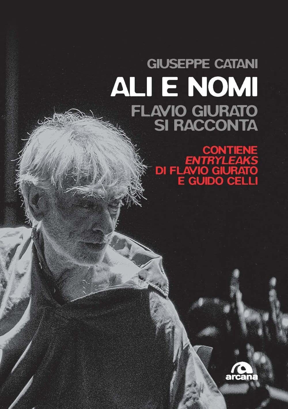 9788892771321 Ali e nomi. Flavio Giurato si racconta - Giuseppe Catani