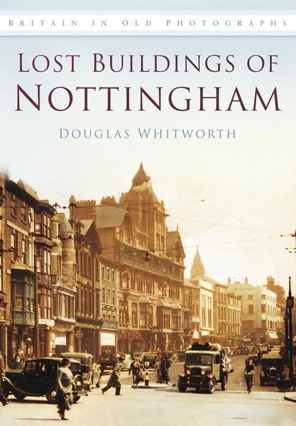 Douglas Whitworth | Lost Buildings Of Nottingham | Taschenbuch | Englisch (2010)-image