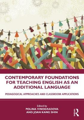 Contemporary Foundations for Teaching English as an Additional Language: