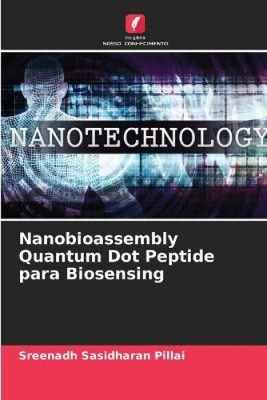 Nanobioassembly Quantum Dot Peptide para Biosensing [Portugiesisch] [Taschenbuch]