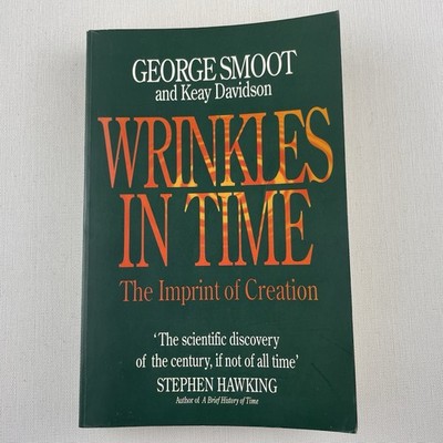 Wrinkles In Time: The Imprint Of Creation by George Smoot Paperback Book