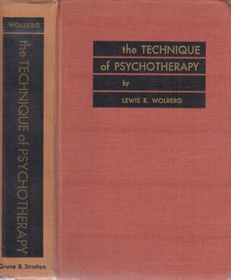 The Technique of Psychotherapy. Wolberg, Lewis R.: