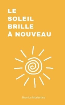 Shanice Modestine Le soleil brille à nouveau (Paperback) (UK IMPORT)