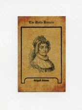 #TN11668 ABIGAIL ADAMS Daily Historic Trade Card RARE