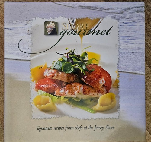 Shore Gourmet Signature Recipes from Chefs at the Jersey Shore Cookbook NJ USED