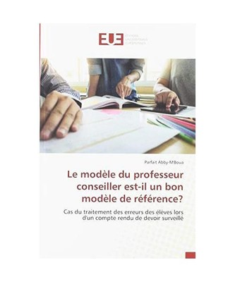 Le modèle du professeur conseiller est-il un bon modèle de référence?: Cas d