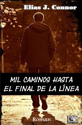 Mil caminos hasta el final de la línea Elias J. Connor Taschenbuch Spanisch