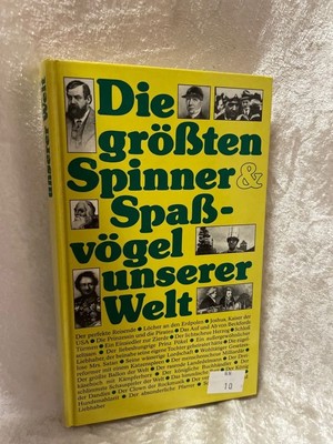 Die größten Spinner und Spaßvögel unserer Welt