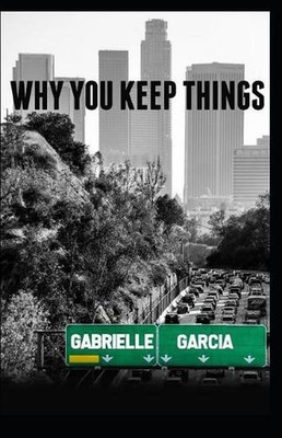 Why You Keep Things by Gabrielle Garcia (English) Paperback Book