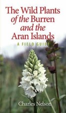 Wild Plants of the Burren and the Aran Islands : A Field Guide, Paperback by ...
