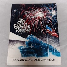 The Train Collectors Quarterly July 1982 Vol 28 No 4