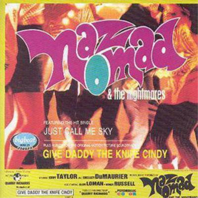 Naz Nomad & The Nightmares Give Daddy the Knife Cindy (CD) Album