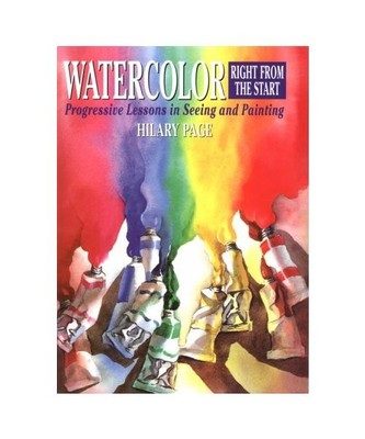 Watercolor Right from the Start: Progressive Lessons in Seeing and Painting, Pag
