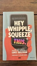 Hey Whipple Squeeze This The Classic Guide To Creating Great Advertising
