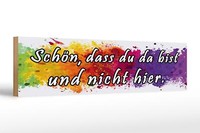 Holzschild Spruch 46X10Cm SchöN Dass Du Da Bist Nicht Hier Deko Schild