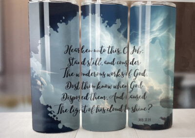 20oz skinny tumbler custom stainless steel Job 37:14
