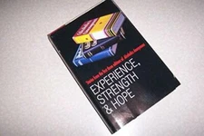 Experience, Strength and Hope: Stories from the First Three Editions of A - GOOD