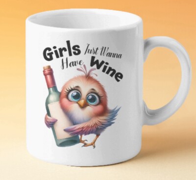 Girls just want to have wine - Becher Tasse Tee Kaffee lustig frech Humor Neuheit 