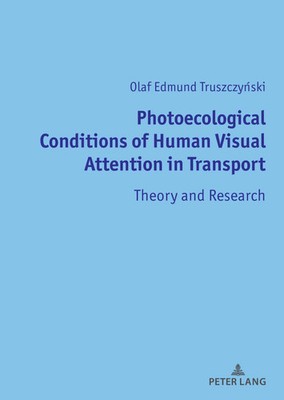 Photoecological Conditions of Human Visual Attention in Transport | Truszczy¿ski