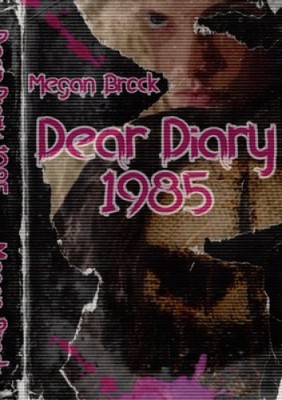 Dear Diary 1985 by Megan Brock