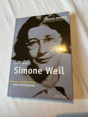 Simone Weil: 1909-1943 Eine Einführung (Große Denker) 1909-1943 Eine Einführung 