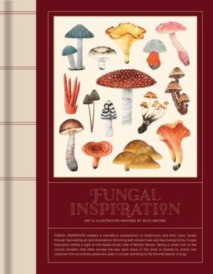 FUNGAL INSPIRATION: Art and design inspired by wild nature | Buch | 978988756661
