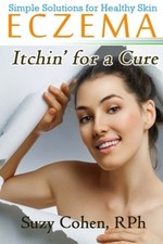 Eczema Itchin' for a Cure,Suzy Cohen