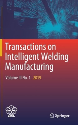 Chen - Transactions on Intelligent Welding Manufacturing   Volume III  - X555z