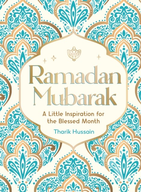 Ramadan Mubarak by Tharik Hussain (Hardback Book)