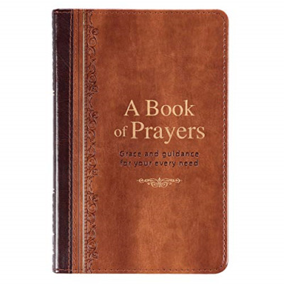 A book of prayers: Grace and guidance for your every ne - Leather / Fine Binding